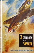 Book cover of 3 Squadron at War by WATSON, Wing Commander John & JONES, Louis